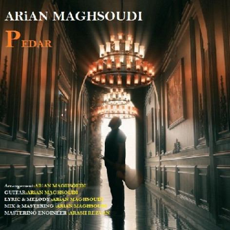 دانلود آهنگ آرین مقصودی پدر