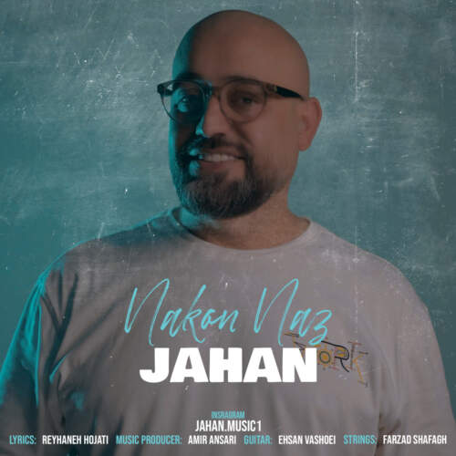 دانلود آهنگ جهان نکن ناز