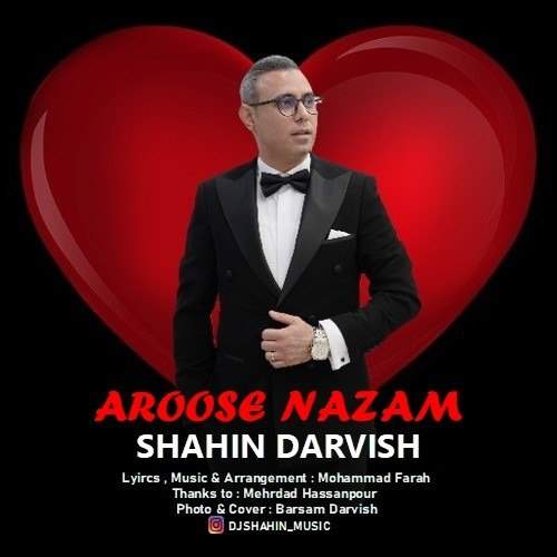 دانلود آهنگ شاهین درویش عروس نازم